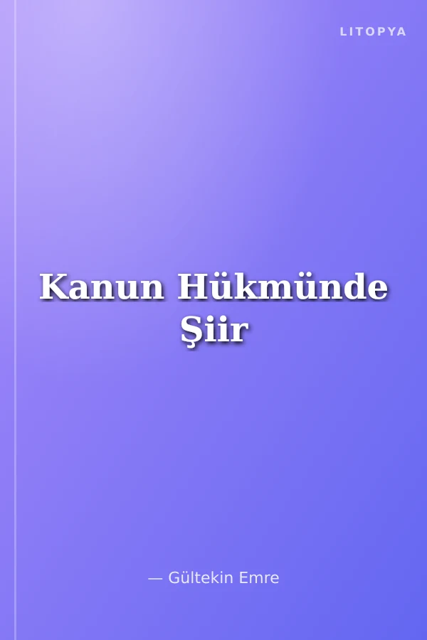 Kanun Hükmünde Şiir