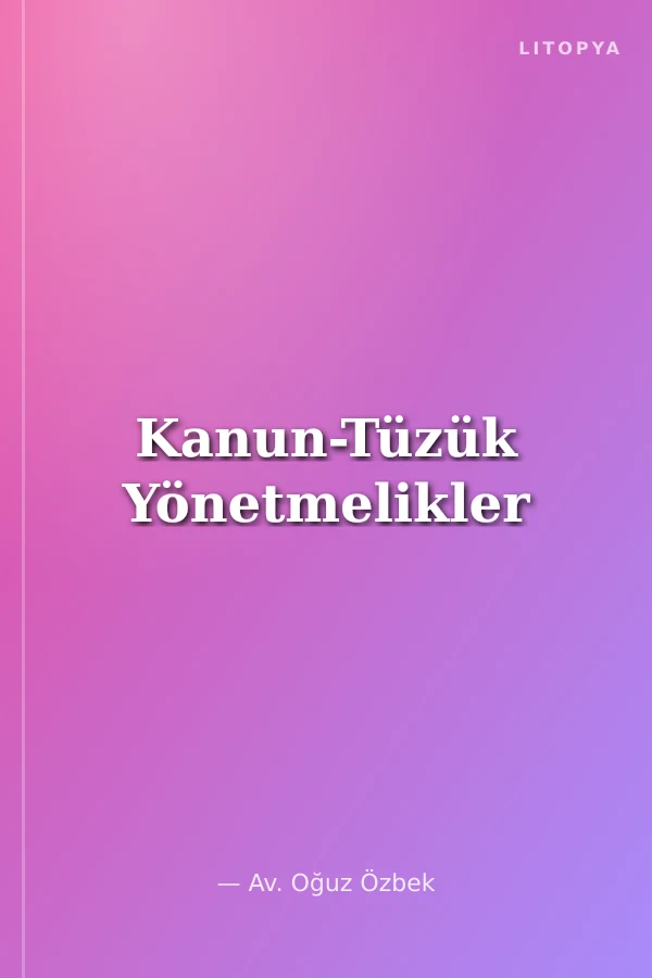 Kanun-Tüzük Yönetmelikler