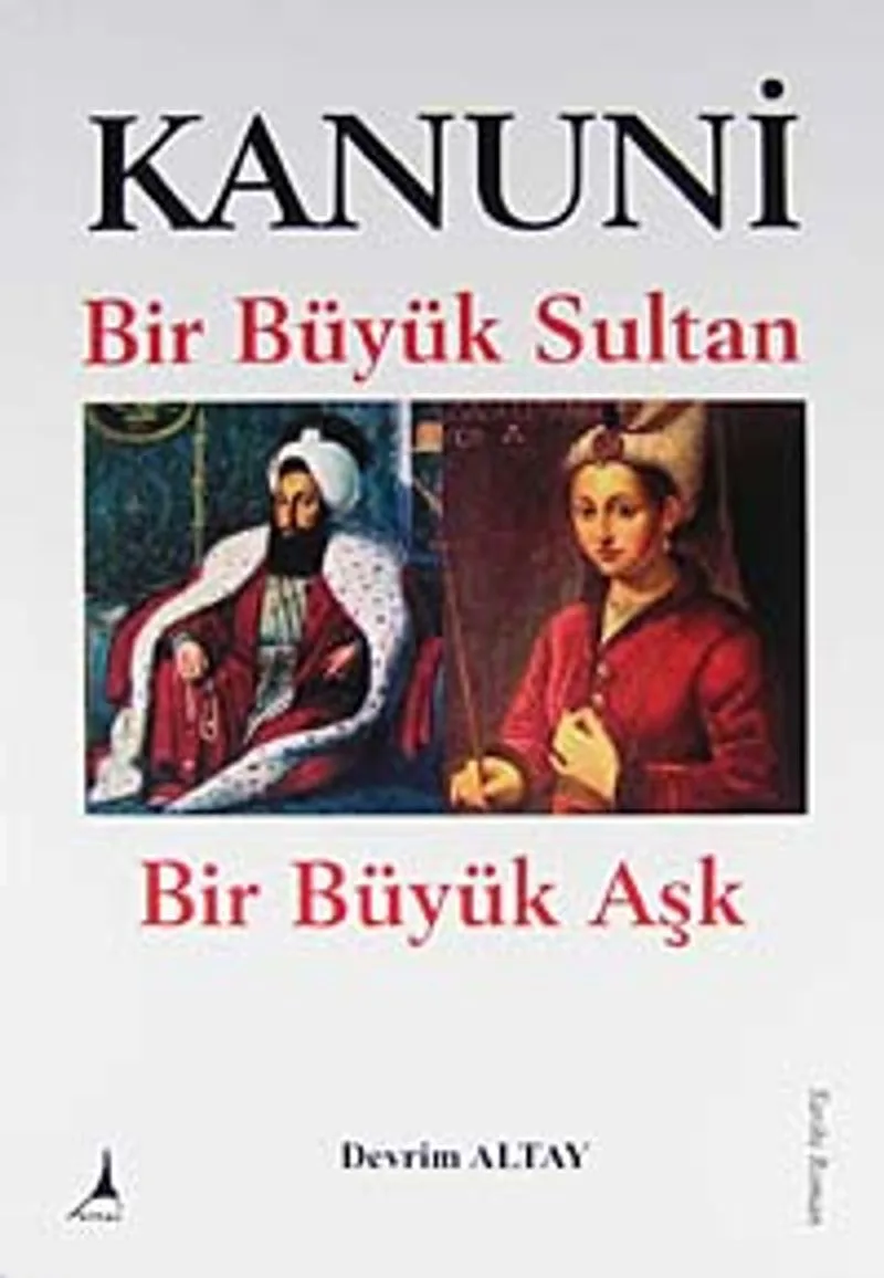 Kanuni Bir Büyük Sultan - Bir Büyük Aşk