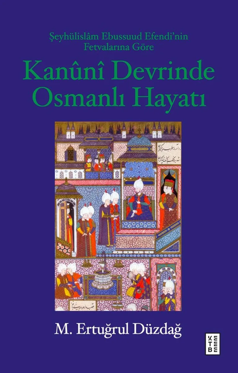 Kanuni Devrinde Osmanlı Hayatı