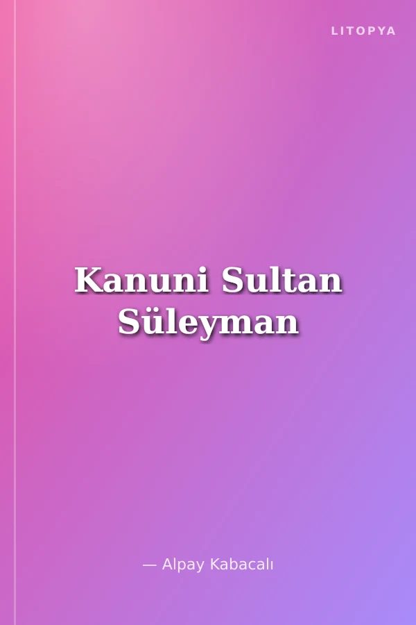 Kanuni Sultan Süleyman