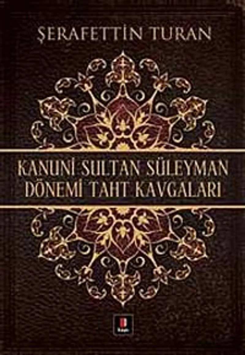Kanuni Sultan Süleyman Dönemi Taht Kavgaları