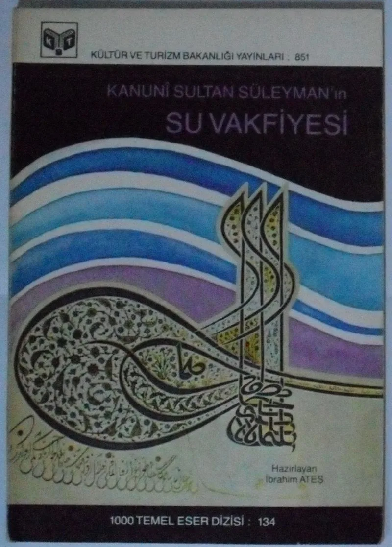 Kanuni Sultan Süleymanın Su Vakfiyesi Kod: 7-D-39