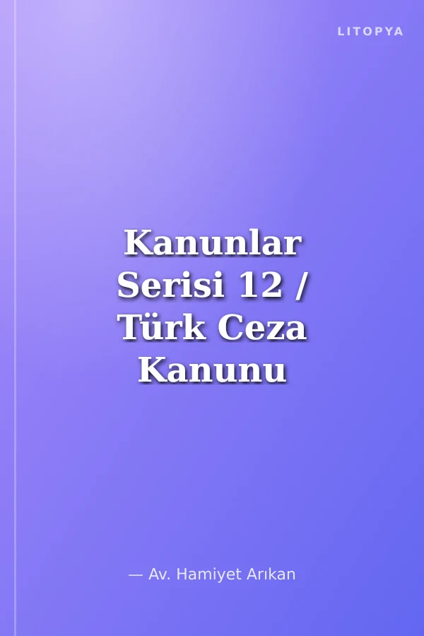 Kanunlar Serisi 12 / Türk Ceza Kanunu