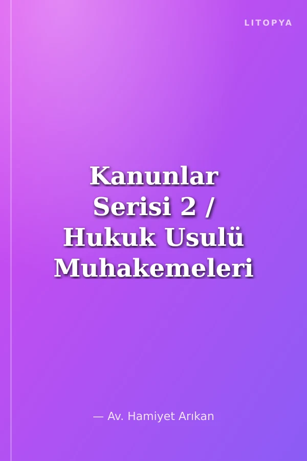 Kanunlar Serisi 2 / Hukuk Usulü Muhakemeleri Kanunu (HUMK)