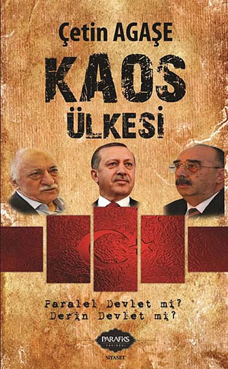 Kaos Ülkesi Paralel Devlet mi? Derin Devlet mi?