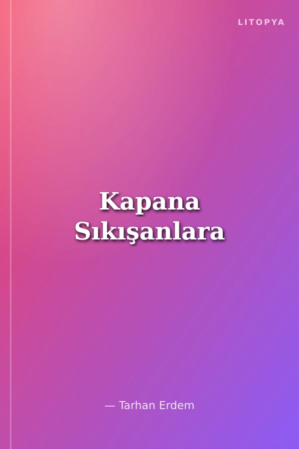 Kapana Sıkışanlara