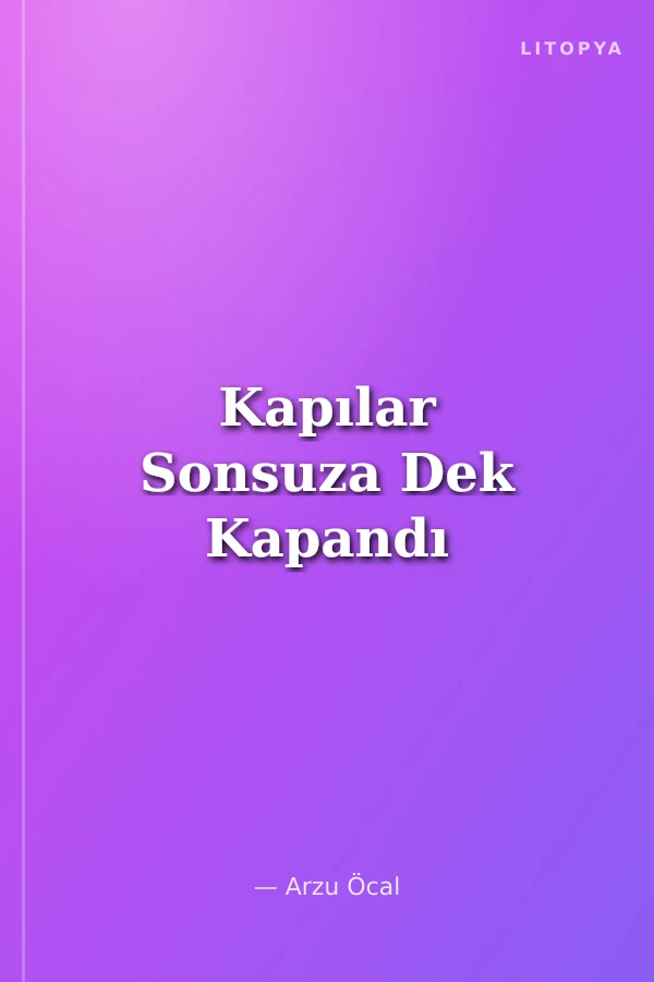 Kapılar Sonsuza Dek Kapandı