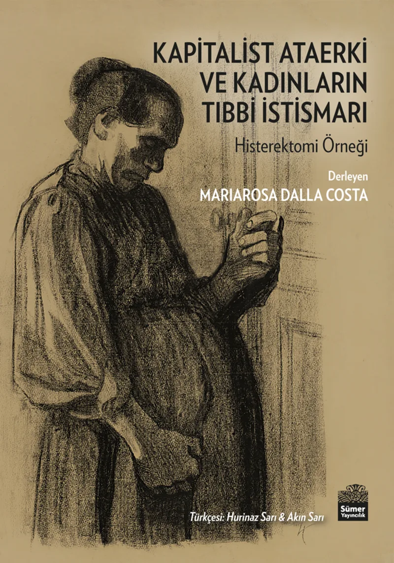 Kapitalist Ataerki ve Kadınların Tıbbi İstismarı