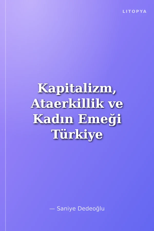 Kapitalizm, Ataerkillik ve Kadın Emeği Türkiye Örneği