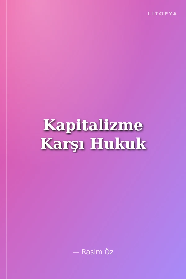 Kapitalizme Karşı Hukuk