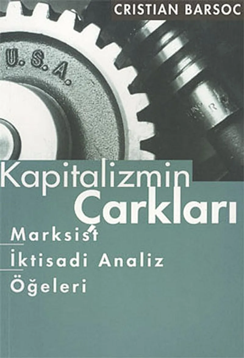 Kapitalizmin Çarkları Marksist İktisadi Analiz Öğeleri