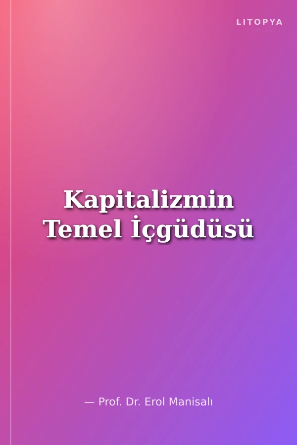 Kapitalizmin Temel İçgüdüsü