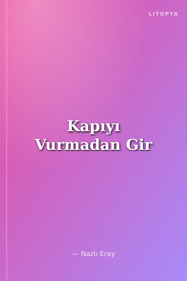 Kapıyı Vurmadan Gir