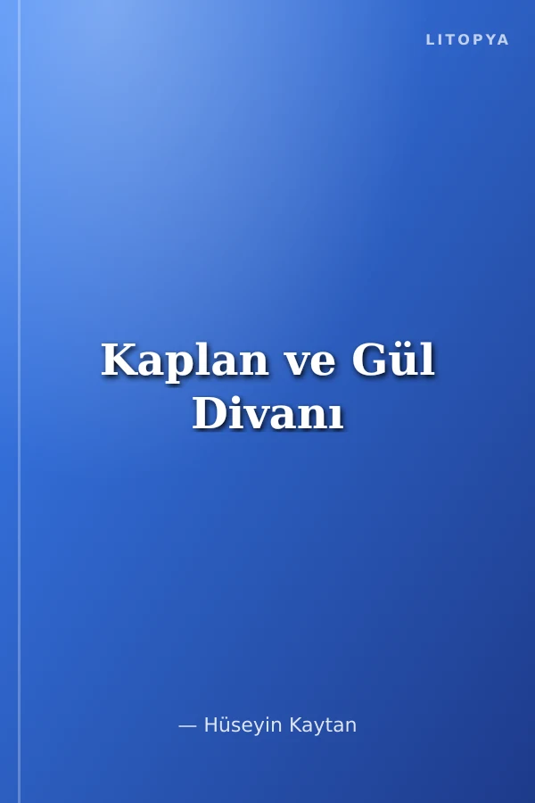 Kaplan ve Gül Divanı