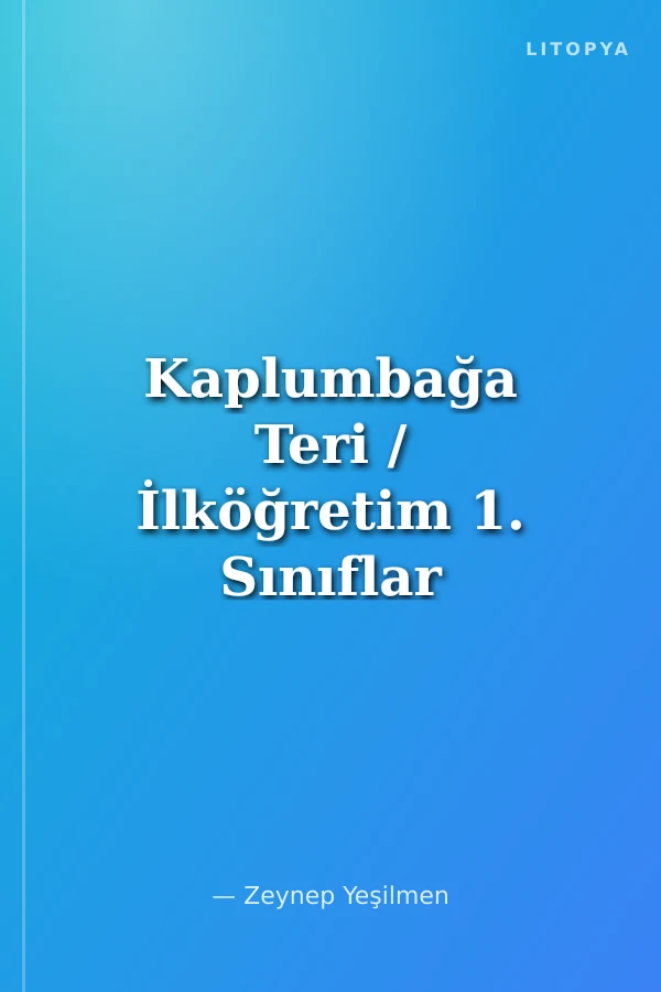 Kaplumbağa Teri / İlköğretim 1. Sınıflar İçin