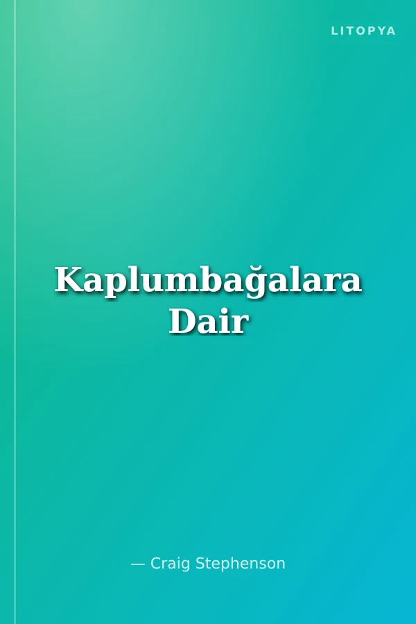 Kaplumbağalara Dair