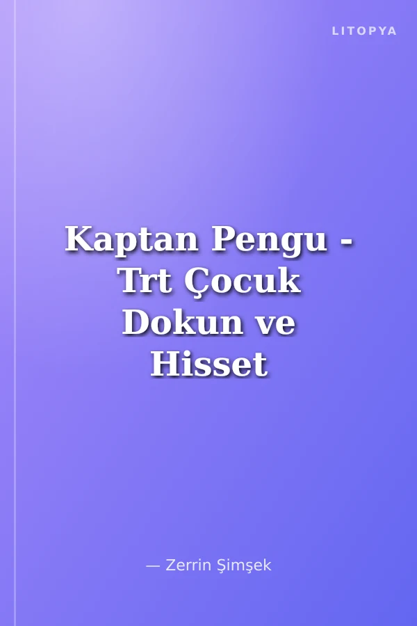 Kaptan Pengu - Trt Çocuk Dokun ve Hisset Kitap