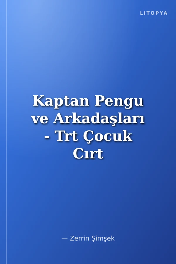 Kaptan Pengu ve Arkadaşları - Trt Çocuk Cırt Cırtlı Kitap