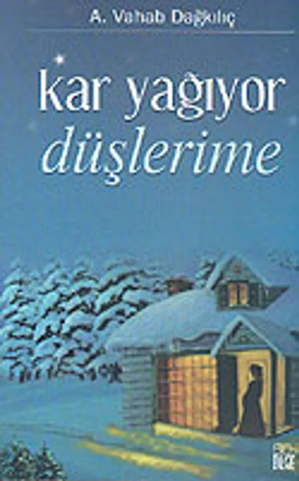 Kar Yağıyor Düşlerime