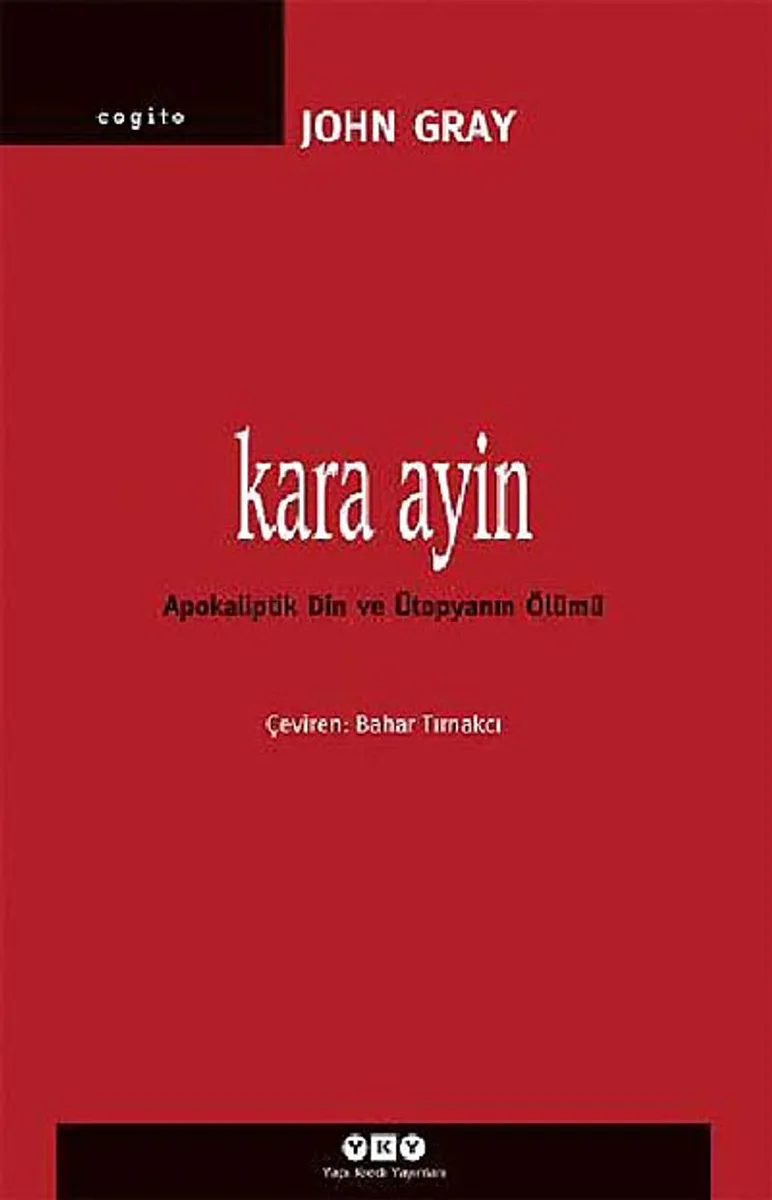 Kara Ayin Apokaliptik Din ve Ütopyanın Ölümü