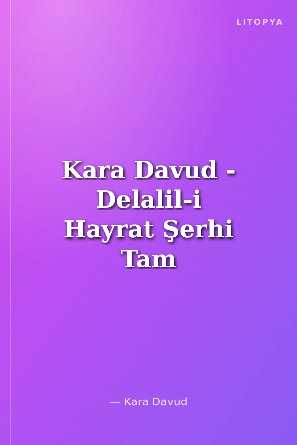 Kara Davud - Delalil-i Hayrat Şerhi Tam Metin (Şamua Kağıt)