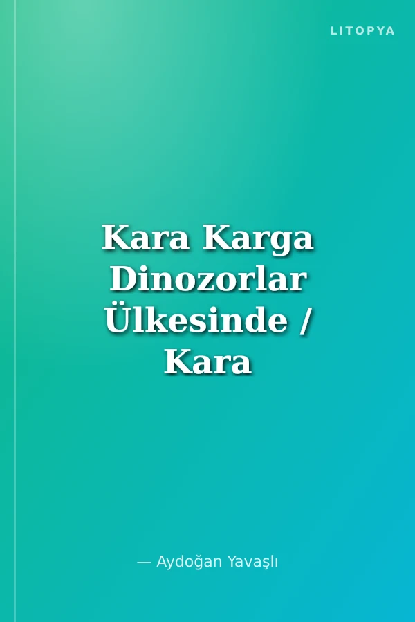 Kara Karga Dinozorlar Ülkesinde / Kara Karga Dizisi 8