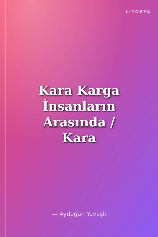 Kara Karga İnsanların Arasında / Kara Karga Dizisi 3