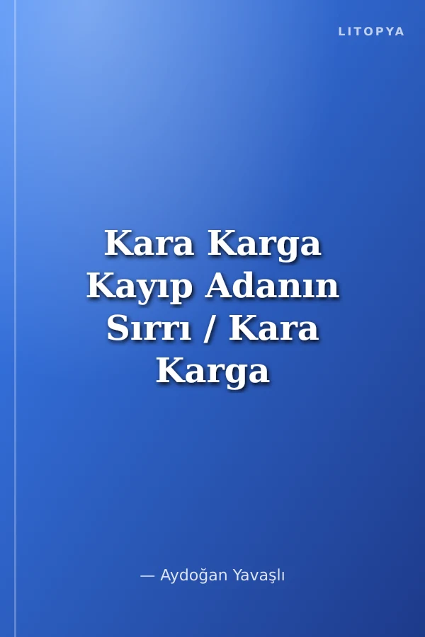 Kara Karga Kayıp Adanın Sırrı / Kara Karga Dizisi 9