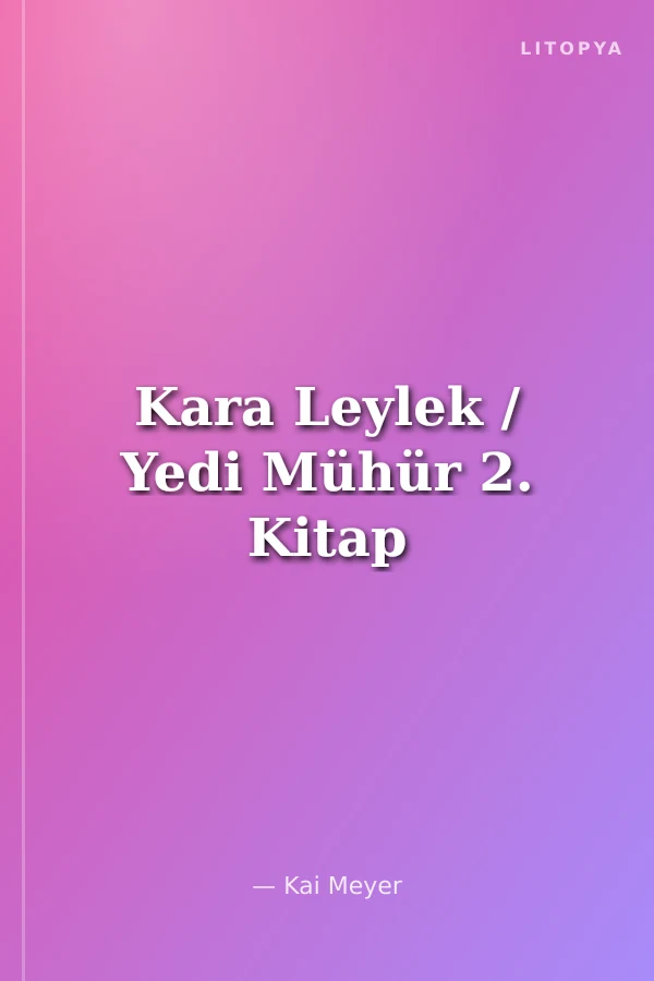 Kara Leylek / Yedi Mühür 2. Kitap