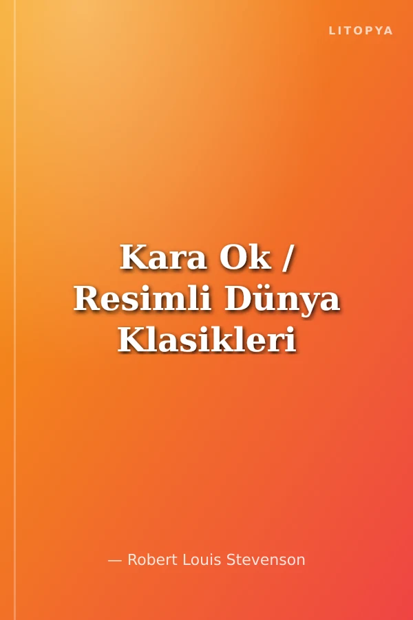 Kara Ok / Resimli Dünya Klasikleri
