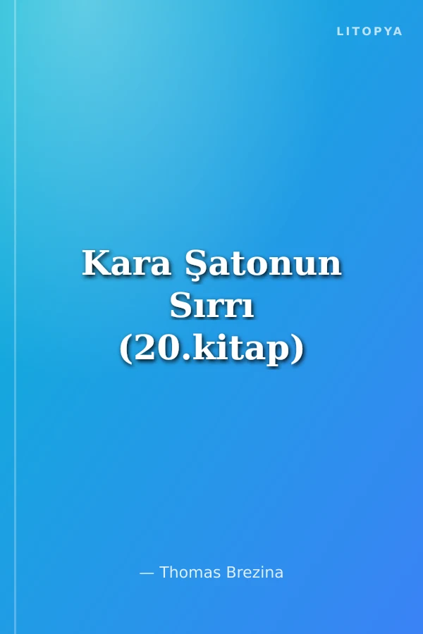 Kara Şatonun Sırrı (20.kitap)
