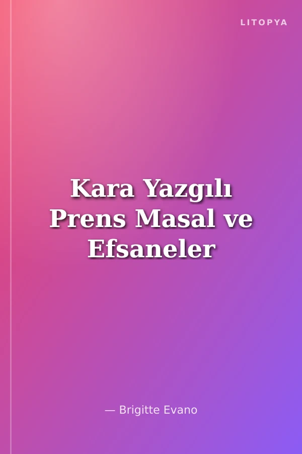 Kara Yazgılı Prens Masal ve Efsaneler