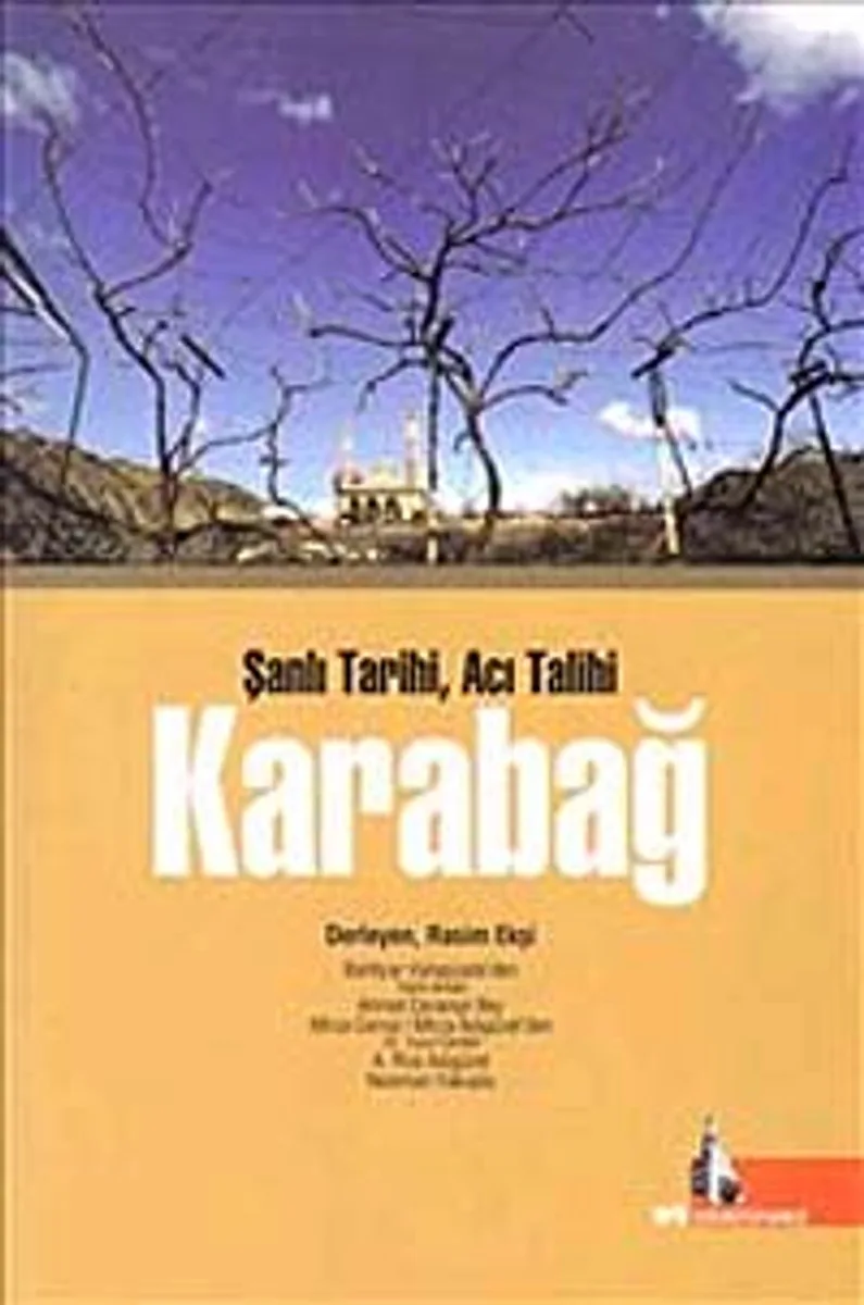 Karabağ Şanlı Tarihi Acı Talihi