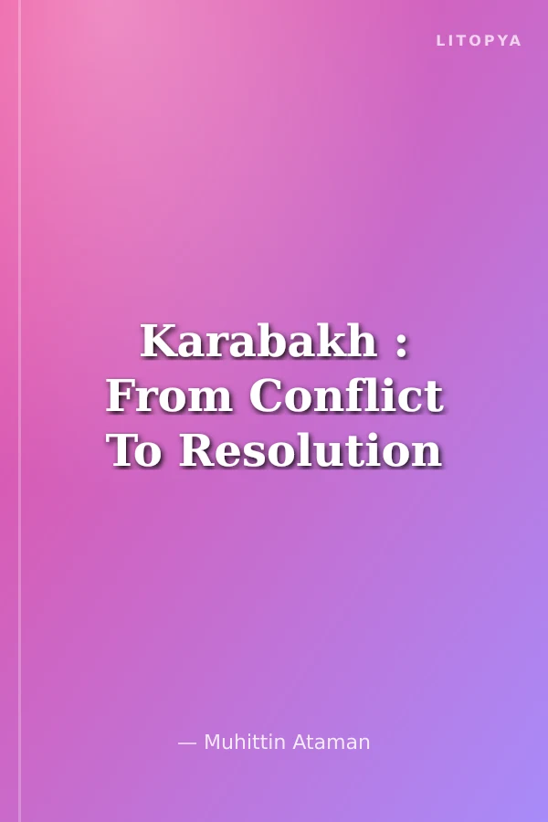 Karabakh : From Conflict To Resolution