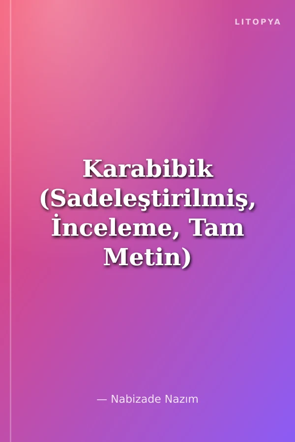 Karabibik (Sadeleştirilmiş, İnceleme, Tam Metin)