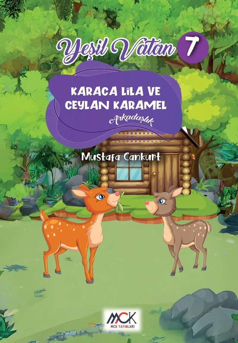 Karaca Lila ve Ceylan Karamel (Arkadaşlık) Yeşil Vatan Serisi 7- Resimli Hikaye 6+Yaş