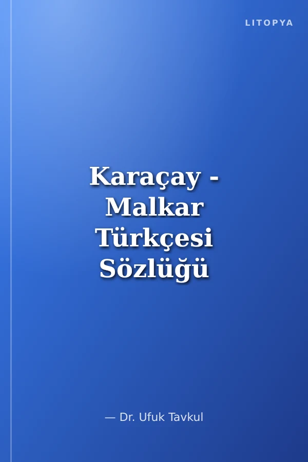 Karaçay - Malkar Türkçesi Sözlüğü