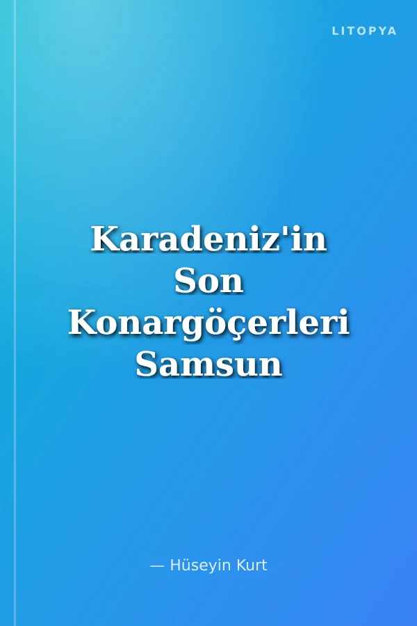Karadeniz'in Son Konargöçerleri Samsun Yörükleri