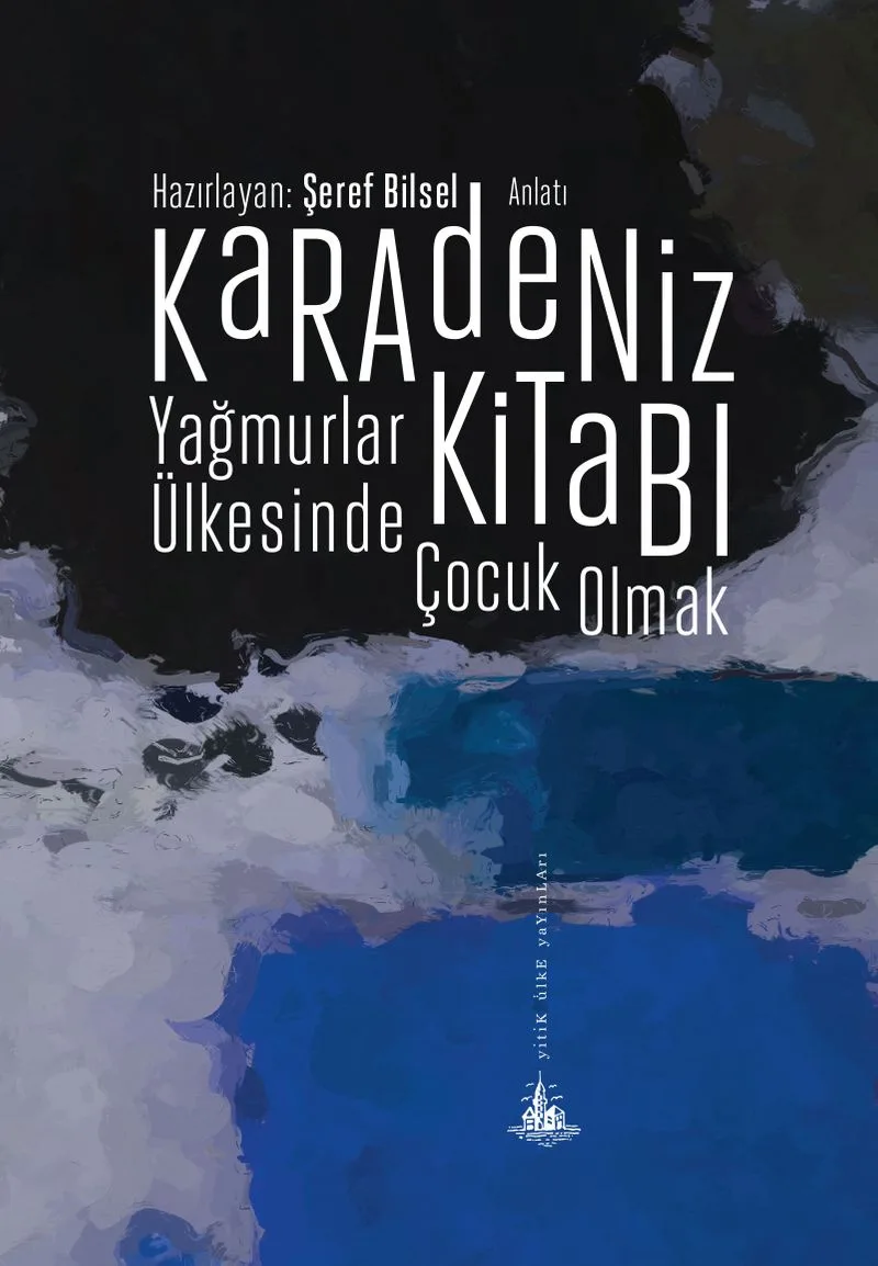 Karadeniz Kitabı Yağmurlar Ülkesinde Çocuk Olmak