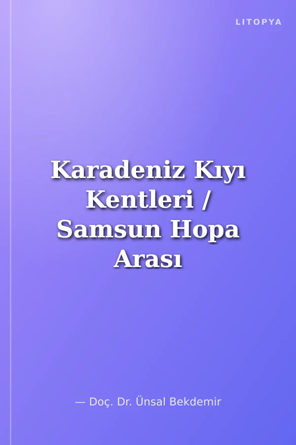 Karadeniz Kıyı Kentleri / Samsun Hopa Arası