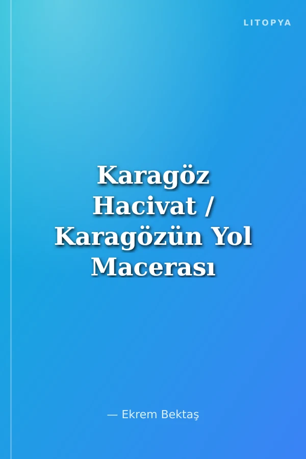 Karagöz Hacivat / Karagözün Yol Macerası / Büyük Çantalı Öyküler
