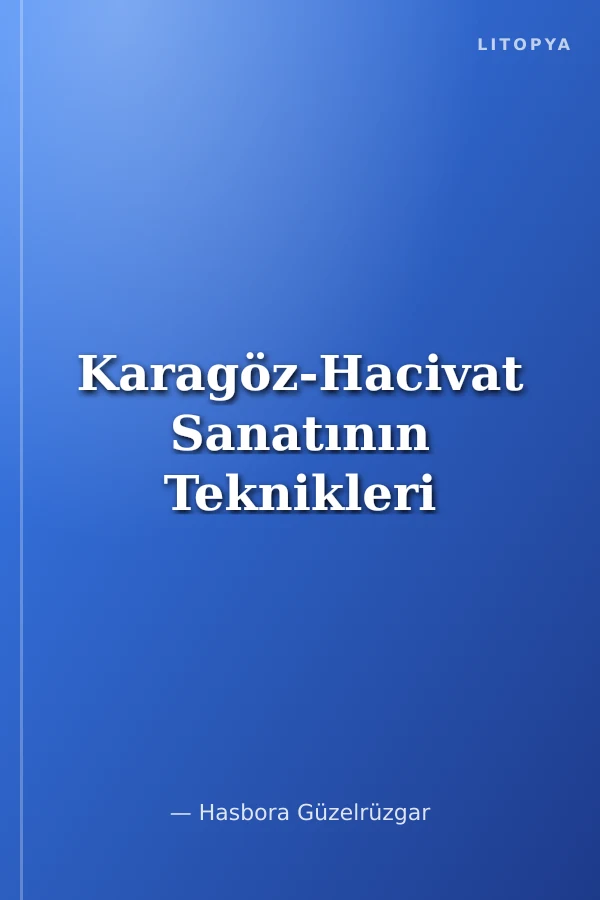 Karagöz-Hacivat Sanatının Teknikleri