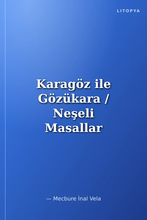 Karagöz ile Gözükara / Neşeli Masallar Serisi -17
