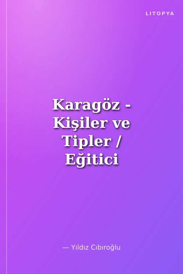 Karagöz - Kişiler ve Tipler / Eğitici Boyama Kitabı