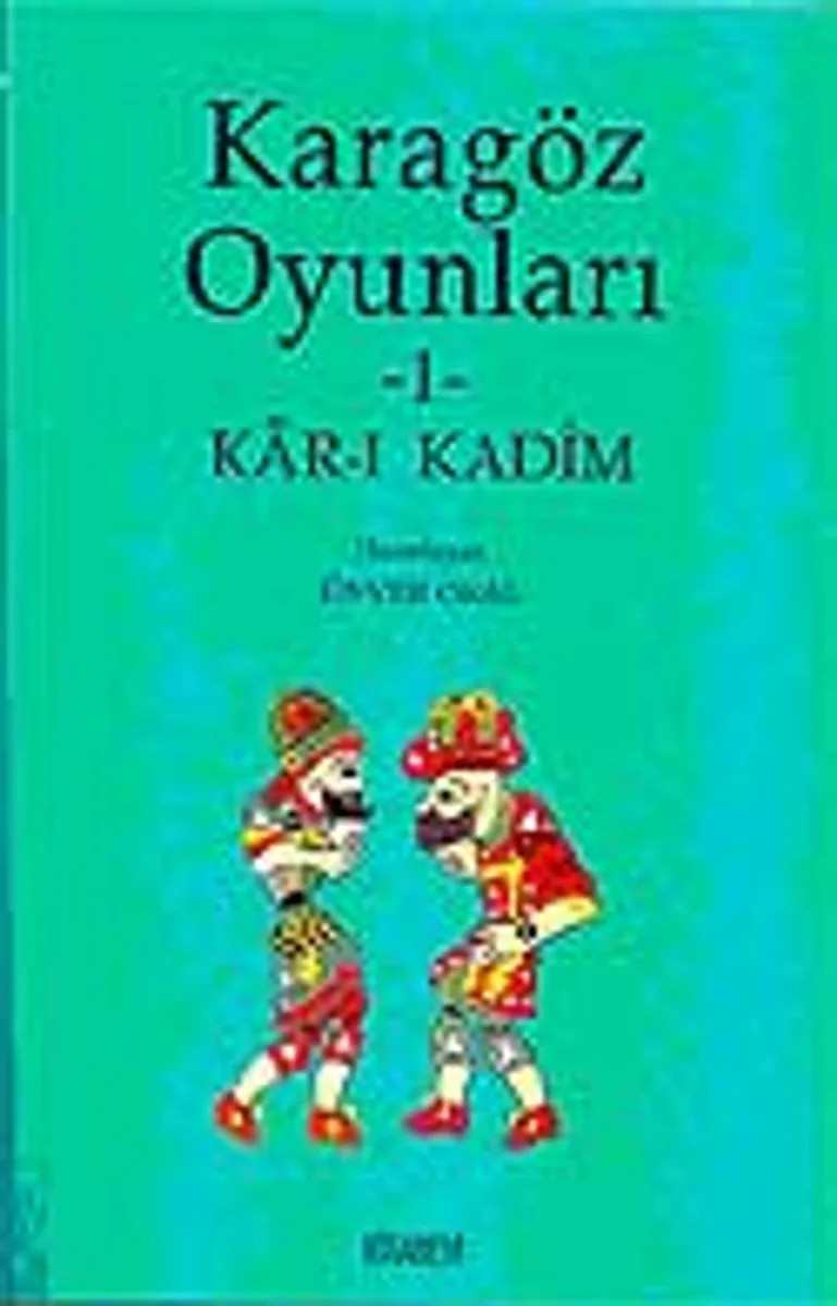 Karagöz Oyunları-1 Kar-ı Kadim