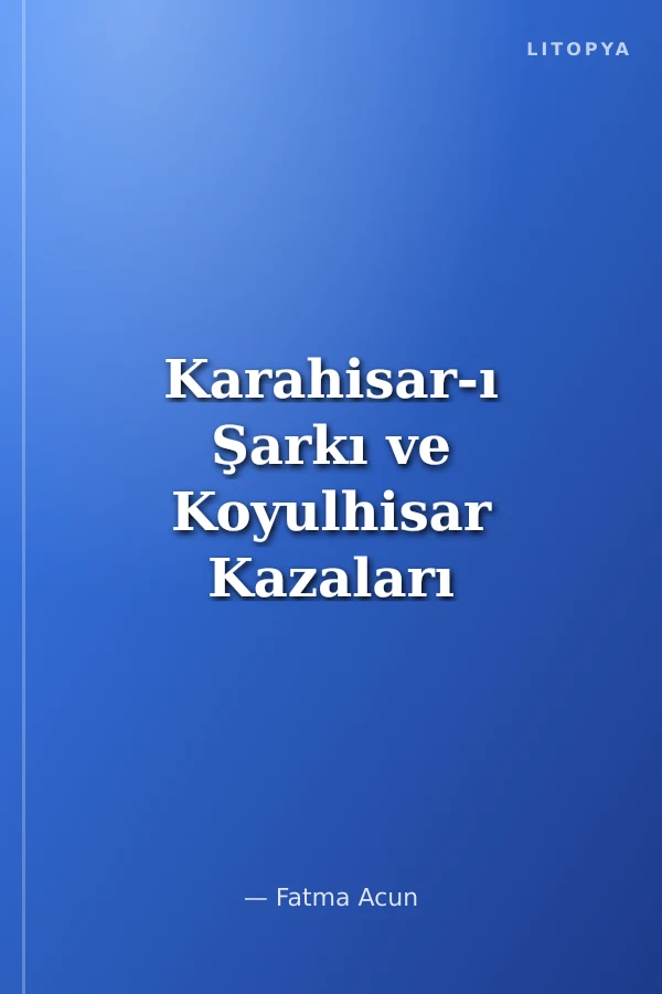 Karahisar-ı Şarkı ve Koyulhisar Kazaları Örneğinde Osmanlı Taşra İdaresi (1485-1569)