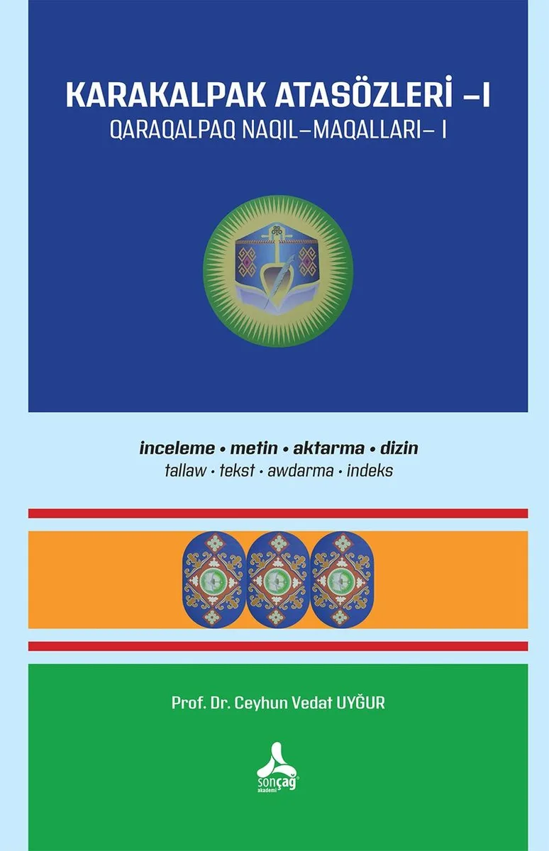 Karakalpak Atasözleri 1 (İnceleme-Metin-Aktarma-Dizin)