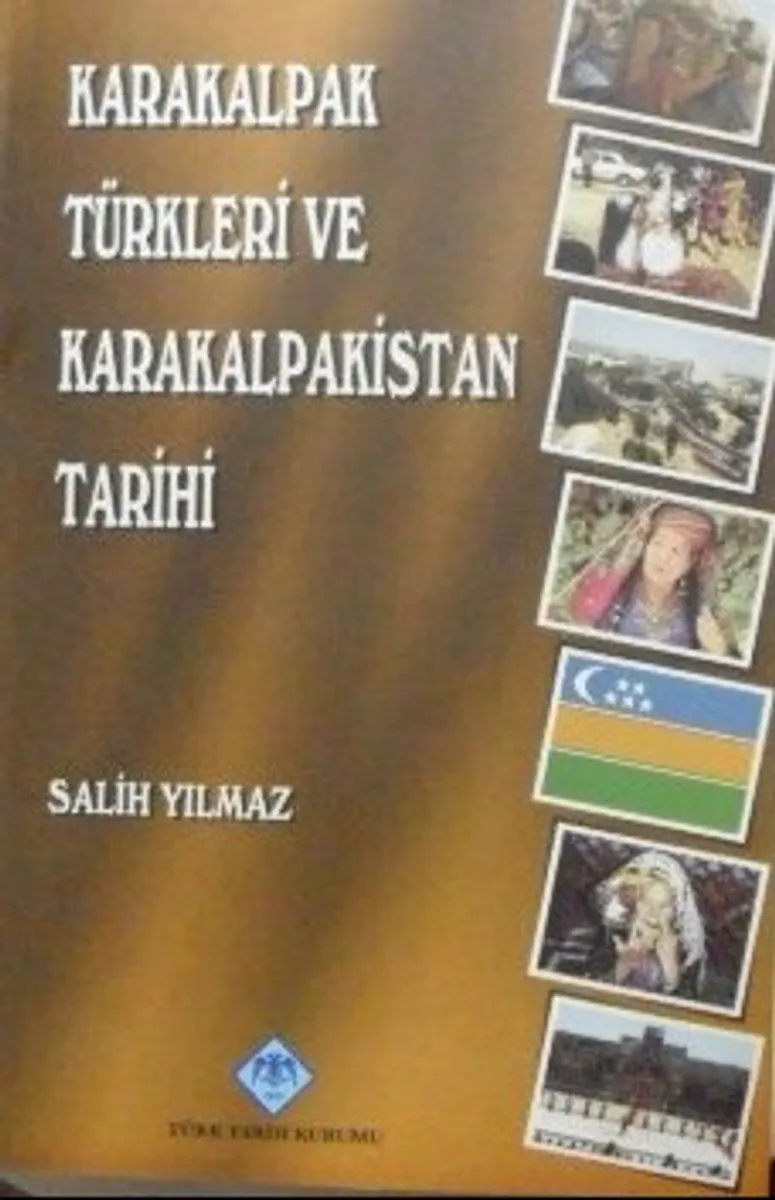 Karakalpak Türkleri ve Karakalpakistan Tarihi Kod: 13-Z-62
