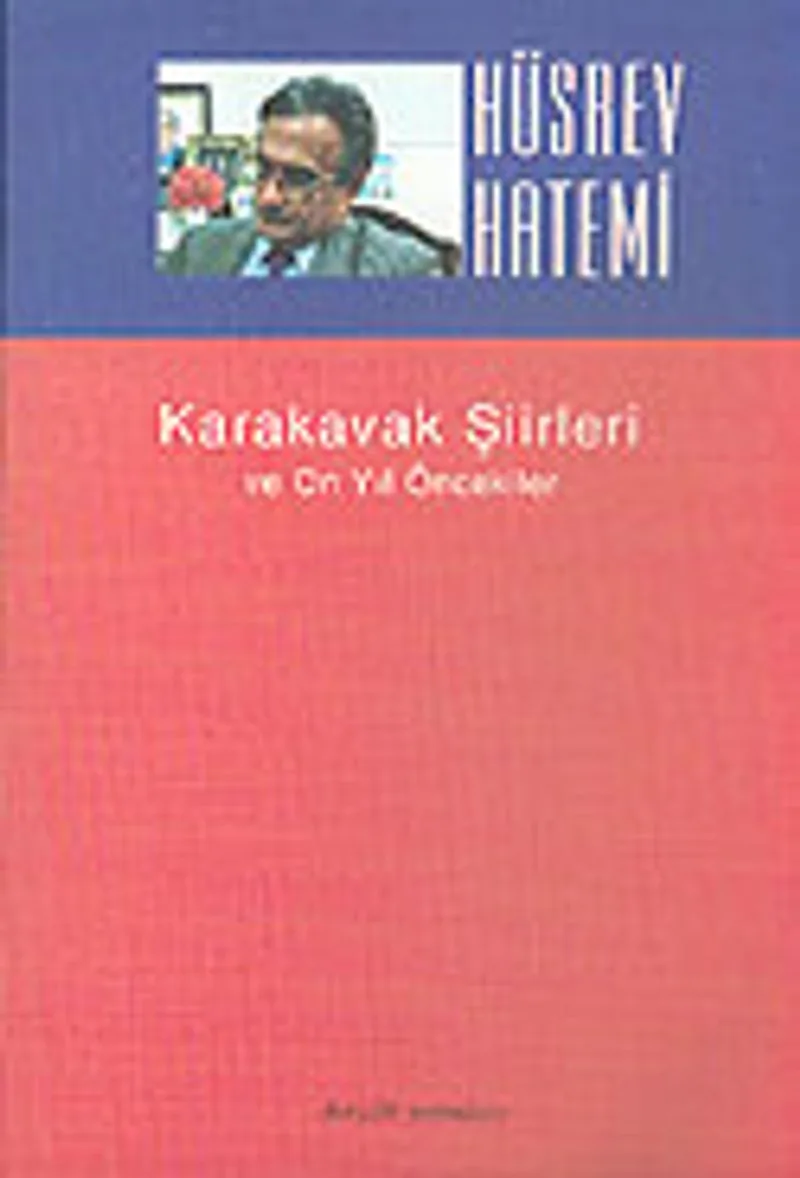 Karakavak Şiirleri ve On Yıl Öncekiler